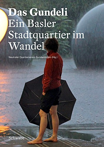 Das Gundeli: Ein Basler Stadtquartier im Wandel