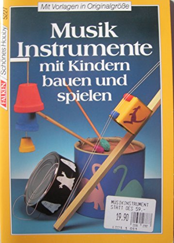 Musikinstrumente mit Kindern bauen und spielen