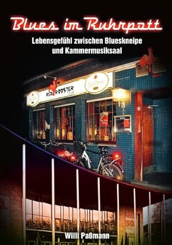 Blues im Ruhrpott: Lebensgefühl zwischen Blueskneipe und Kammermusiksaal