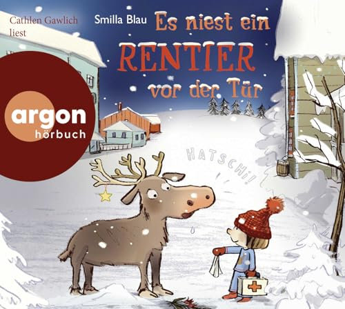 Es niest ein Rentier vor der Tür: Weihnachtsgeschichte zum Hören ab 5 Jahren (Flinn und Frieda, Band 1)