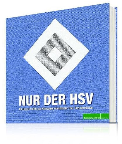 Nur der HSV: Titel, Tore, Emotionen