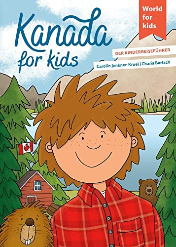 Kanada for kids: Der Kinderreiseführer. Wissenswertes über Land und Leute. Mitmachbuch mit viel Platz zum Kreativsein für den nächsten Familienurlaub. ... den nächsten Familienurlaub. Für Kinder ab 6)