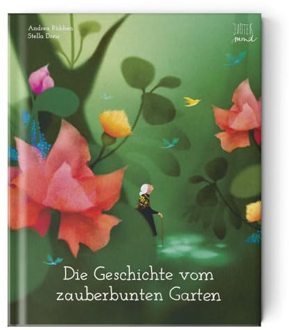 Die Geschichte vom zauberbunten Garten