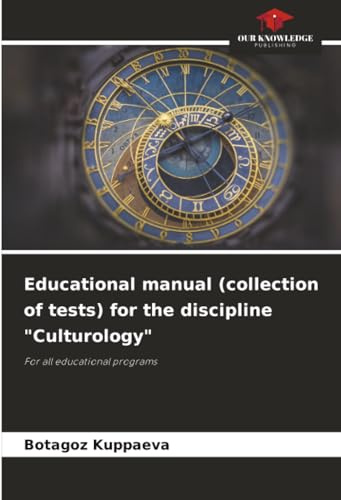 Educational manual (collection of tests) for the discipline Culturology: For all educational programs