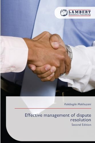 Effective management of dispute resolution: Second Edition