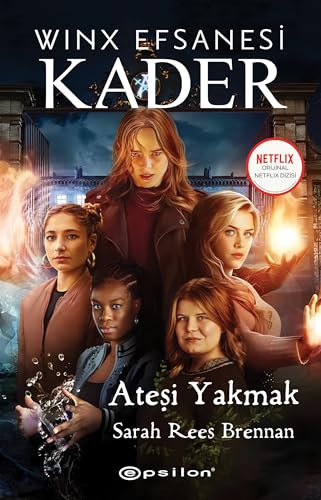 Winx Efsanesi Kader: Ateşi Yakmak