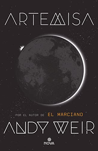 ARTEMISA: Por el autor de la novela que ha inspirado la película Proyecto Salvación de Ryan Gosling (Nova)