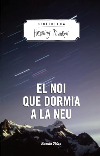 El noi que dormia a la neu (Biblioteca Henning Mankell)