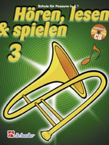 Hören, lesen & spielen, Schule für Posaune in C (BC), m. Audio-CD: CD zum Üben und Mitspielen