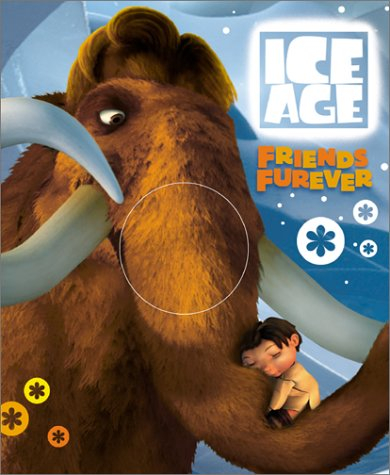 Ice Age: Friends Furever: (furry book) (Ice Age Official Tie-in Collection)