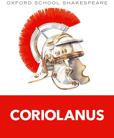 Coriolanus: Oxford School Shakespeare (Oxford School Shakespeare Series)