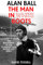 Alan Ball: The Man in White Boots: The biography of the youngest 1966 World Cup Hero