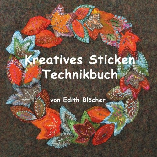 Kreatives Sticken - Technikbuch