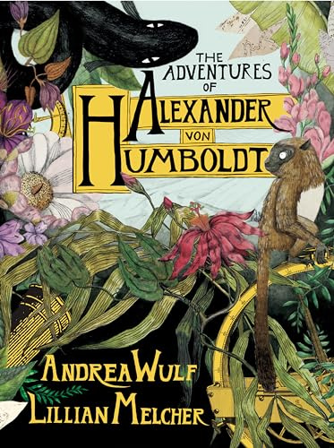 The Adventures of Alexander Von Humboldt (Pantheon Graphic Library)