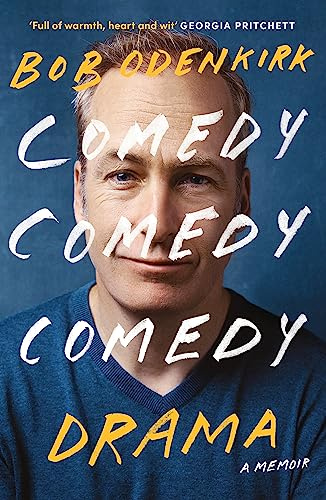 Comedy, Comedy, Comedy, Drama: The Sunday Times bestselling memoir from comedy legend and star of BREAKING BAD and BETTER CALL SAUL