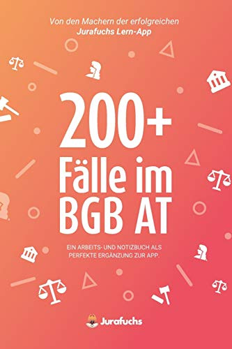 200+ Fälle im BGB AT: Ein Arbeits- und Notizbuch als perfekte Ergänzung zur App