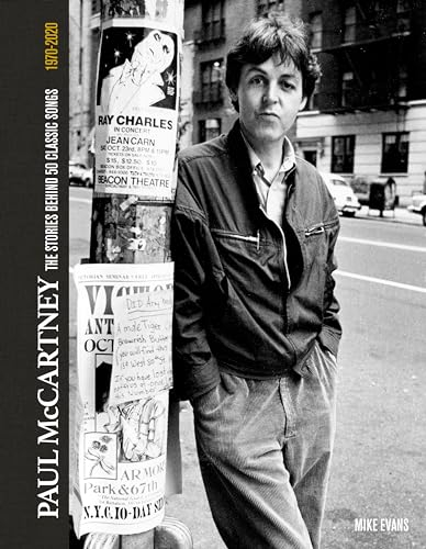 Paul McCartney: The Stories Behind 50 Classic Songs, 1970-2020: The Stories Behind the Songs