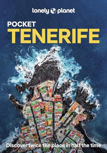 Lonely Planet Pocket Tenerife: Discover Twice the Place in Half the Time | Top Sights | Maps & Walking Tours | Covers Parque Nacional del Teide, La ... and more (Lonely Planet Pocket Guide)