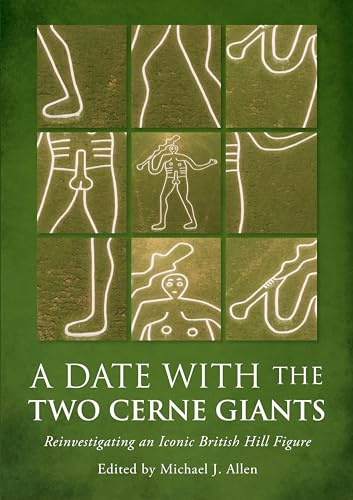 A Date with the Two Cerne Giants: Reinvestigating an Iconic British Hill Figure (The National Trust Excavations 2020)