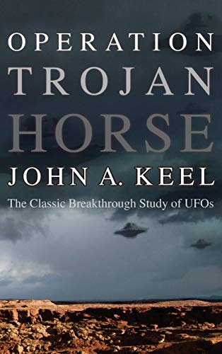 Operation Trojan Horse: The Classic Breakthrough Study of UFOs