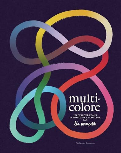 Multicolore: Un parcours dans le monde de la couleur