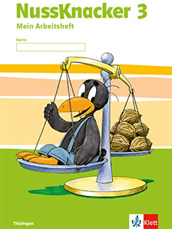 Nussknacker 3. Ausgabe Thüringen: Arbeitsheft Klasse 3 (Nussknacker. Ausgabe für Sachsen und Thüringen ab 2015)