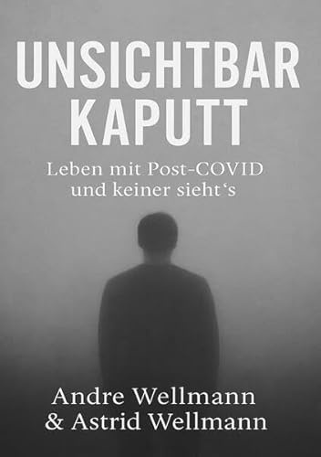 Unsichtbar Kaputt: Leben Mit Post-Covid und keiner sieht`s