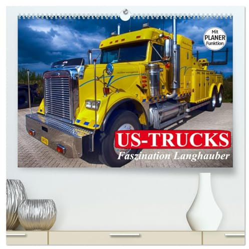 US-Trucks. Faszination Langhauber (hochwertiger Premium Wandkalender 2025 DIN A2 quer), Kunstdruck in Hochglanz