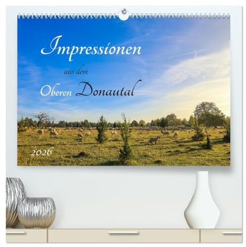 Impressionen aus dem Oberen Donautal (hochwertiger Premium Wandkalender 2026 DIN A2 quer), Kunstdruck in Hochglanz: Der Naturpark Obere Donau ist eine ... Landschaften Süddeutschlands (CALVENDO Natur)