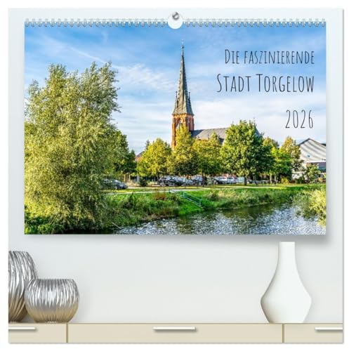 Die faszinierende Stadt Torgelow (hochwertiger Premium Wandkalender 2026 DIN A2 quer), Kunstdruck in Hochglanz: Die bezaubernde Kleinstadt Torgelow ... in der Region Stettiner Haff. (CALVENDO Orte)