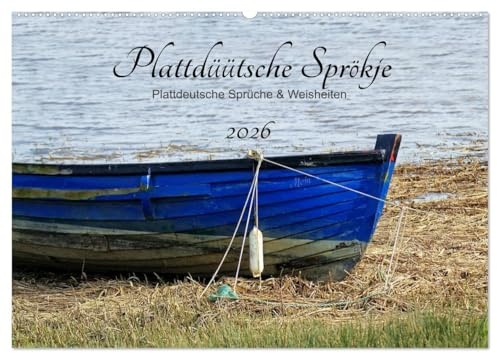 Plattdüütsche Sprökje 2026 (Wandkalender 2026 DIN A2 quer), CALVENDO Monatskalender: Plattdeutsche Sprüche und Weisheiten begleiten uns auch im hochdeutschen Alltag. (CALVENDO Kunst)