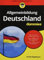 Allgemeinbildung Deutschland für Dummies