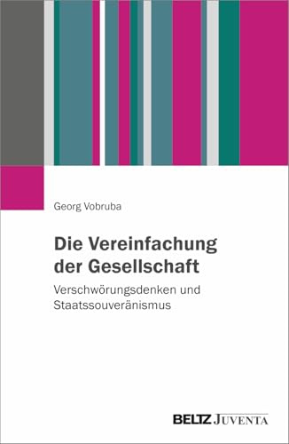 Die Vereinfachung der Gesellschaft: Verschwörungsdenken und Staatssouveränismus