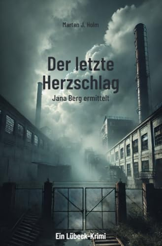 Der letzte Herzschlag (Jana Berg ermittelt)