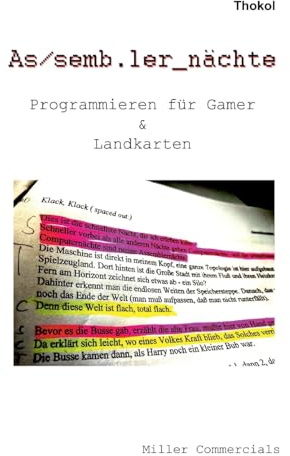 Assemblernächte: Programmieren für Gamer und Landkarten