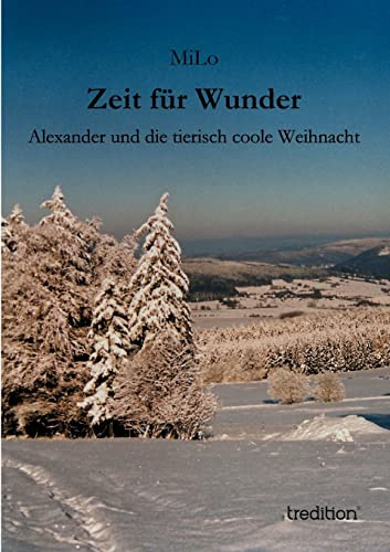 Zeit für Wunder: Alexander und die tierisch coole Weihnacht