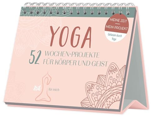 Mein 52 Wochen-Projekt - Yoga: 52 Yoga-Projekte für Körper und Geist – ideal für Anfänger, mit inspirierenden Zitaten und einfachen Anleitungen