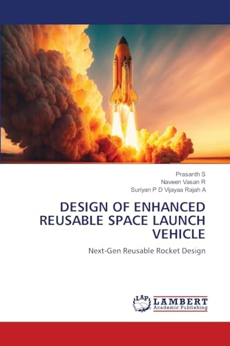 DESIGN OF ENHANCED REUSABLE SPACE LAUNCH VEHICLE: Next-Gen Reusable Rocket Design
