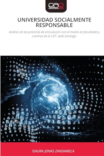 UNIVERSIDAD SOCIALMENTE RESPONSABLE: Análisis de las prácticas de vinculación con el medio en facultades y carreras de la UST, sede Santiago