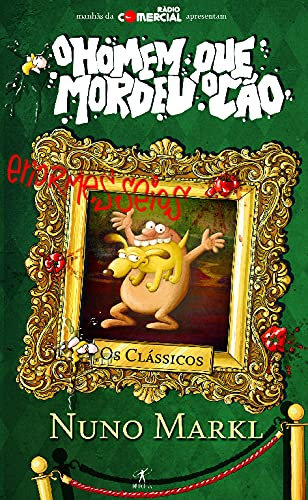 O Homem que Mordeu o Cão - Clássicos (Portuguese Edition) [Hardcover] Nuno Markl