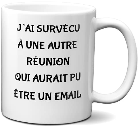 Tasse-Mug Collègue Humour -J'ai Survécu à une Réunion - Idée Cadeau Patron Travail Job