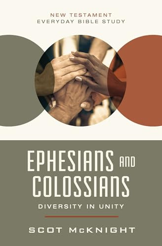 Ephesians and Colossians: Diversity in Unity (New Testament Everyday Bible Study Series)