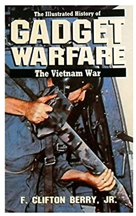 Gadget Warfare (Illustrated History of the Vietnam War, Band 14)