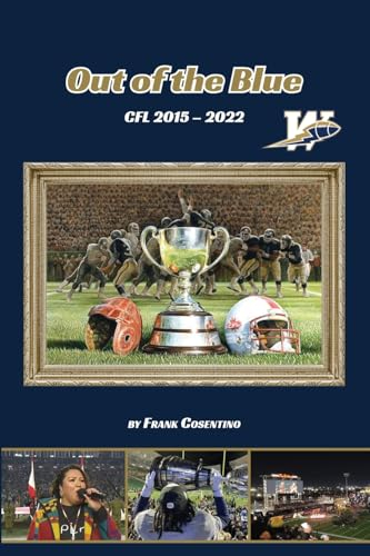 Out of the Blue: CFL 2015 – 2022