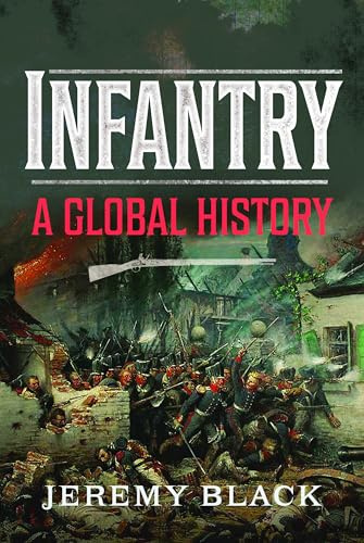 Infantry: A Global History