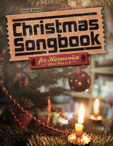 Christmas Songbook for Harmonica: Blues Harp in C (Songbooks for Harmonica)