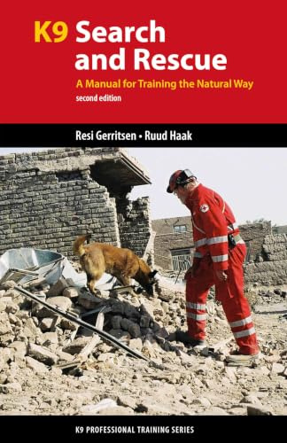 K9 Search and Rescue: A Manual for Training the Natural Way (K9 Professional Training)