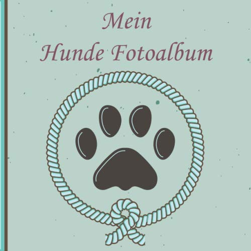 Mein Hunde Fotoalbum: Halte tolle Momente mit deinem Hund in diesem Hundealbum für Hundeliebhaber fest. 110 Seiten 21 × 21 cm zum Einkleben und beschriften von Fotos. (Design Tau)