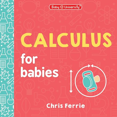 Calculus for Babies (Baby University)