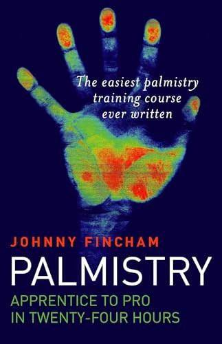Palmistry: From Apprentice to Pro in 24 Hours: Apprentice to Pro in 24 Hours - The Easiest Palmistry Training Course Ever Written